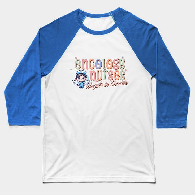 Angels in Scrubs: Oncology Nurses Baseball T-Shirt by Jambella